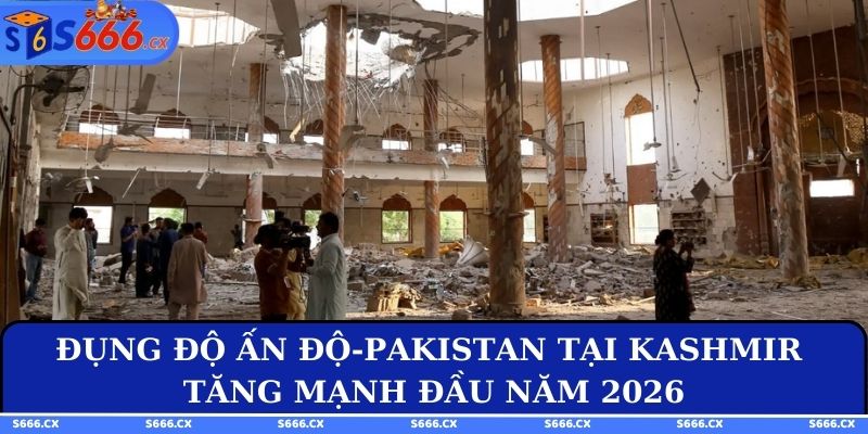 Đụng độ Ấn Độ-Pakistan tại Kashmir tăng mạnh đầu năm 2026